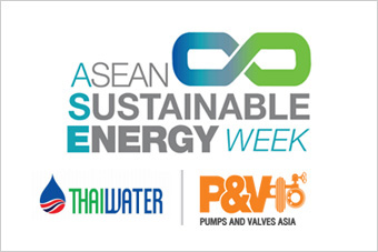ASEAN Sustainable Energy Week, Thai Water Expo, Pumps & Valves